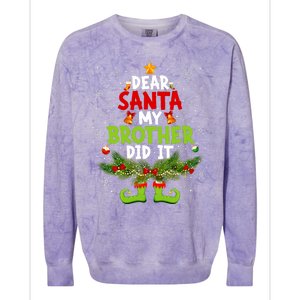 Funny Elf Dear Santa My Brother Did It Christmas Xmas Family Colorblast Crewneck Sweatshirt