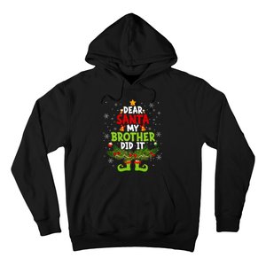 Funny Elf Dear Santa My Brother Did It Christmas Xmas Family Hoodie