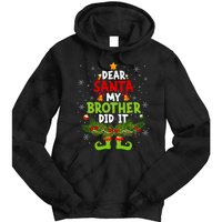 Funny Elf Dear Santa My Brother Did It Christmas Xmas Family Tie Dye Hoodie