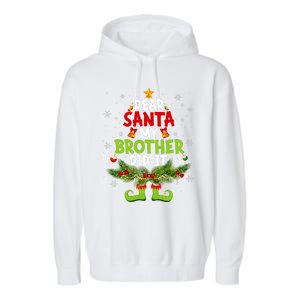 Funny Elf Dear Santa My Brother Did It Christmas Xmas Family Garment-Dyed Fleece Hoodie