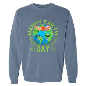 Funny Earth Day Quote Earth Cool Happy Earth Day Garment-Dyed Sweatshirt