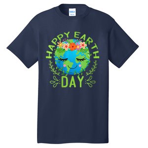 Funny Earth Day Quote Earth Cool Happy Earth Day Tall T-Shirt