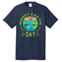 Funny Earth Day Quote Earth Cool Happy Earth Day Tall T-Shirt