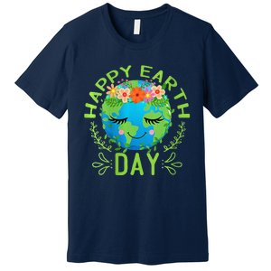 Funny Earth Day Quote Earth Cool Happy Earth Day Premium T-Shirt