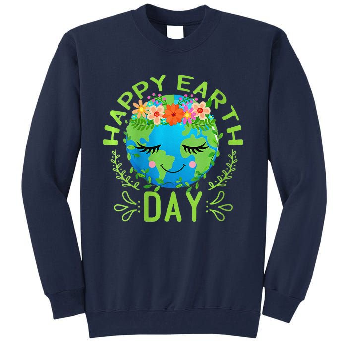 Funny Earth Day Quote Earth Cool Happy Earth Day Tall Sweatshirt