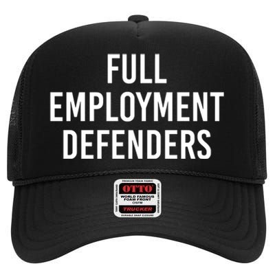 Full Employment Defenders High Crown Mesh Back Trucker Hat