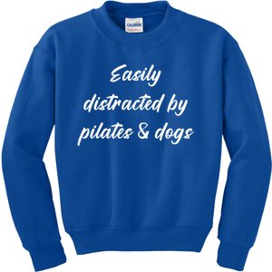 Funny Easily Distracted By Pilates And Dogs Owners Lovers Great Gift Kids Sweatshirt