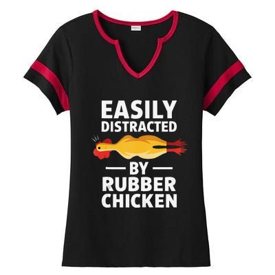 Funny Easily Distracted Rubber Chicken Lover Ladies Halftime Notch Neck Tee