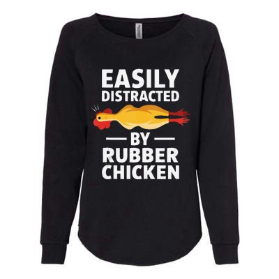 Funny Easily Distracted Rubber Chicken Lover Womens California Wash Sweatshirt