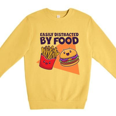 Funny Easily DIstracted By Food Cute Burger and Fries Premium Crewneck Sweatshirt