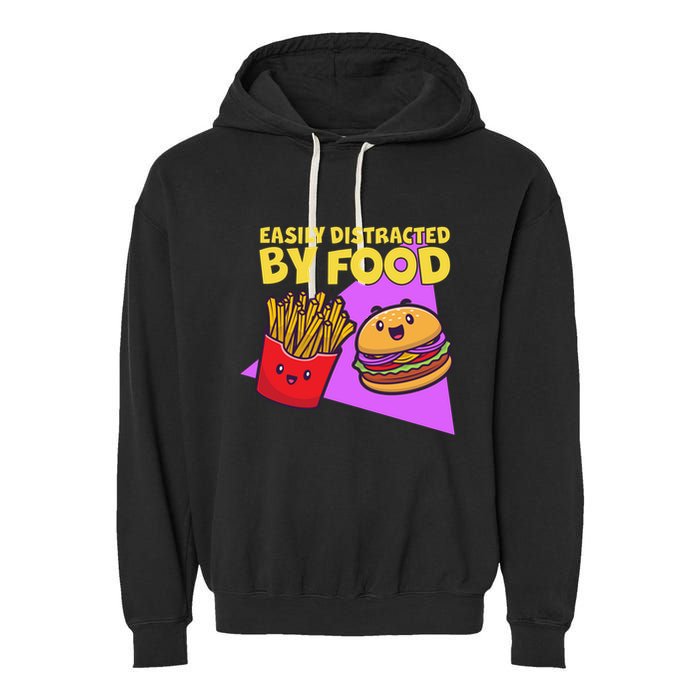 Funny Easily DIstracted By Food Cute Burger and Fries Garment-Dyed Fleece Hoodie