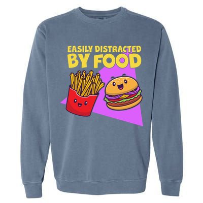 Funny Easily DIstracted By Food Cute Burger and Fries Garment-Dyed Sweatshirt