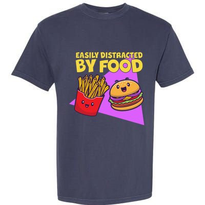 Funny Easily DIstracted By Food Cute Burger and Fries Garment-Dyed Heavyweight T-Shirt