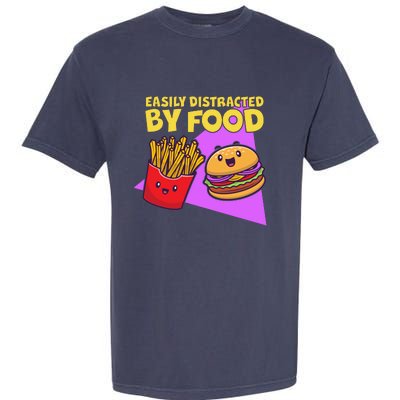 Funny Easily DIstracted By Food Cute Burger and Fries Garment-Dyed Heavyweight T-Shirt