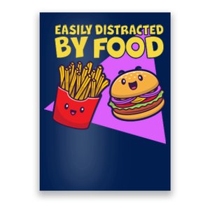 Funny Easily DIstracted By Food Cute Burger and Fries Poster