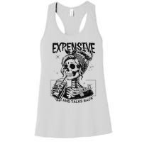 Funny Expensive Difficult And Talks Back Mothers Day Gift Women's Racerback Tank