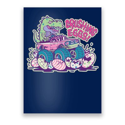 Funny Easter Dinosaur Monster Truck Crushing Eggs Poster