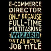 Funny Ecommerce Director Multitasking Wizard Quote Sweatshirt