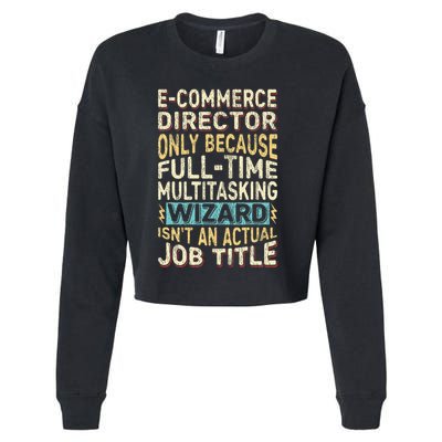 Funny Ecommerce Director Multitasking Wizard Quote Cropped Pullover Crew
