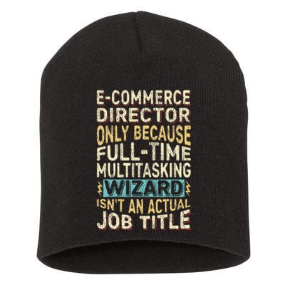 Funny Ecommerce Director Multitasking Wizard Quote Short Acrylic Beanie