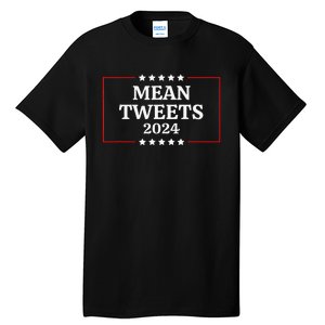 Funny Election Design Mean Tweets 2024 Tall T-Shirt