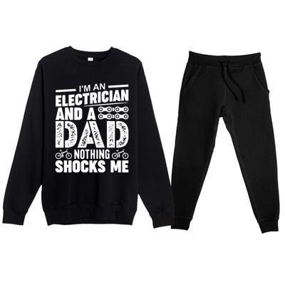 Funny Electrician Dad Nothing Shocks Me Premium Crewneck Sweatsuit Set