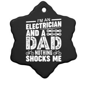 Funny Electrician Dad Nothing Shocks Me Ceramic Star Ornament