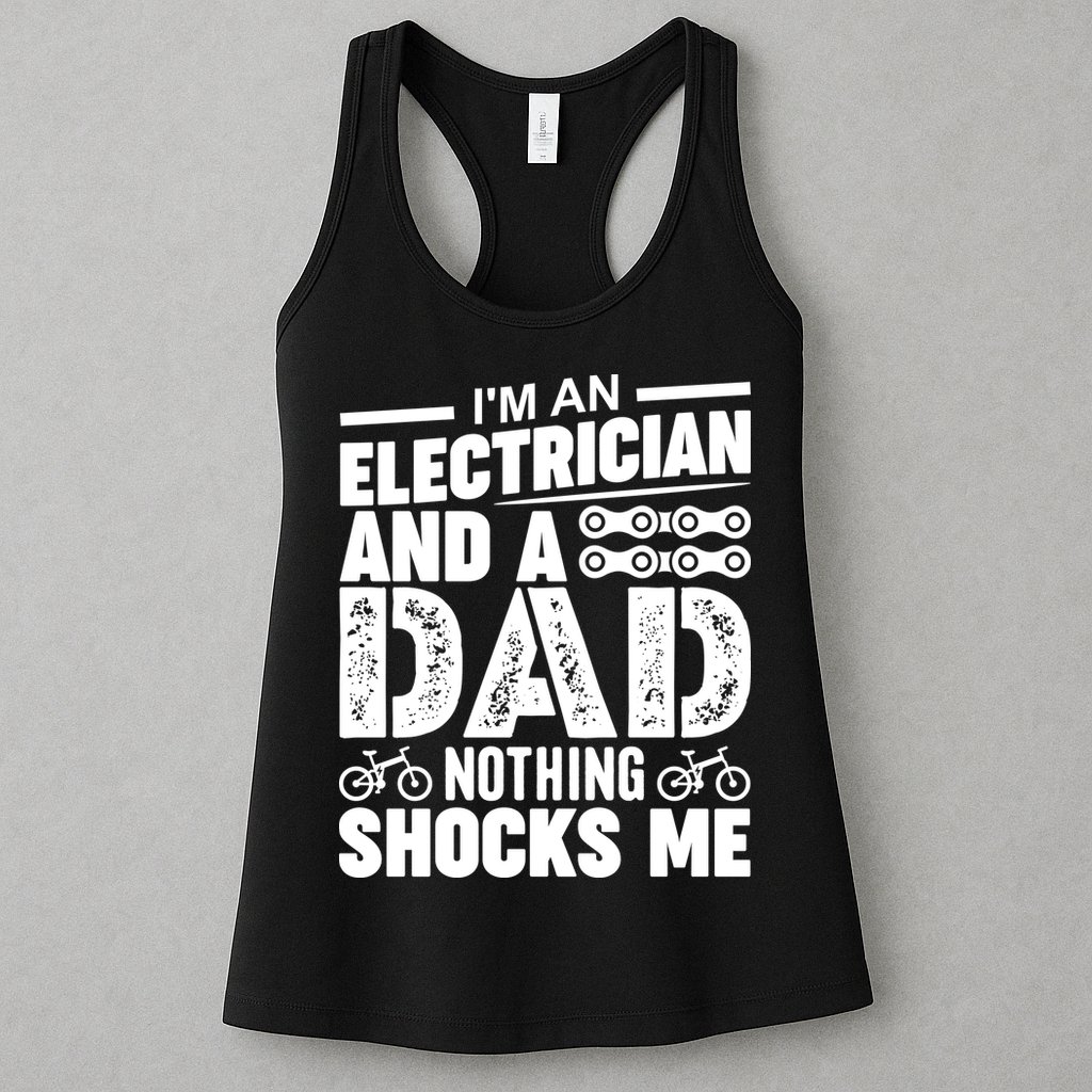 Funny Electrician Dad Nothing Shocks Me Womens Tank Top