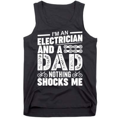 Funny Electrician Dad Nothing Shocks Me Tank Top