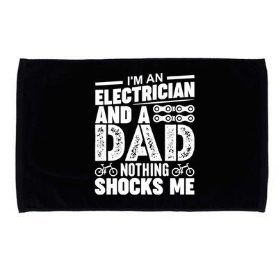 Funny Electrician Dad Nothing Shocks Me Microfiber Hand Towel