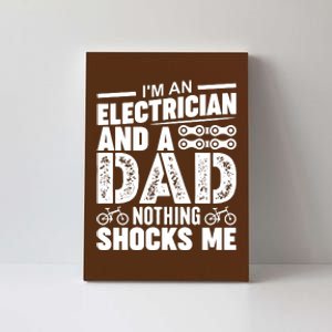 Funny Electrician Dad Nothing Shocks Me Canvas