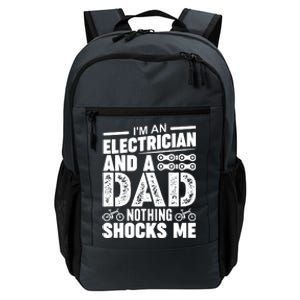 Funny Electrician Dad Nothing Shocks Me Daily Commute Backpack