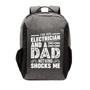 Funny Electrician Dad Nothing Shocks Me Vector Backpack