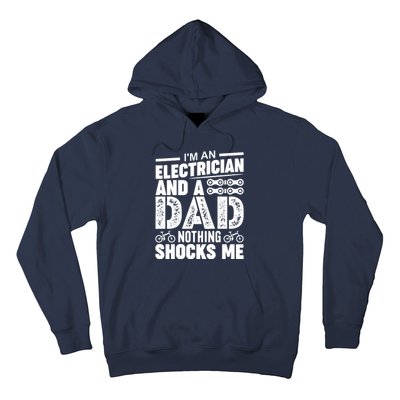 Funny Electrician Dad Nothing Shocks Me Hoodie