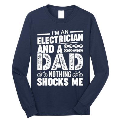 Funny Electrician Dad Nothing Shocks Me Long Sleeve Shirt