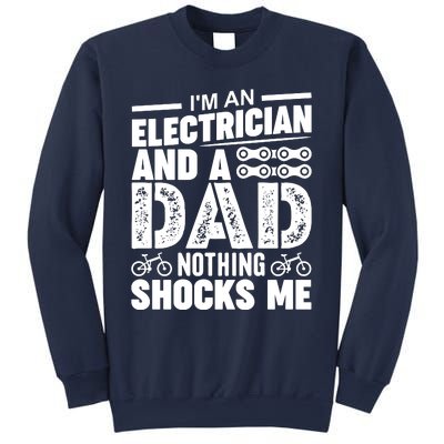 Funny Electrician Dad Nothing Shocks Me Sweatshirt