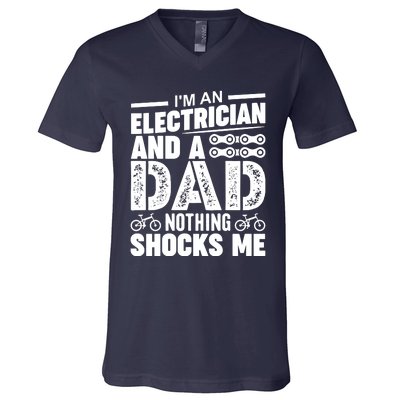 Funny Electrician Dad Nothing Shocks Me V-Neck T-Shirt