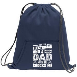 Funny Electrician Dad Nothing Shocks Me Sweatshirt Cinch Pack Bag