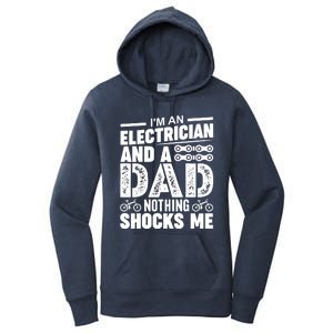 Funny Electrician Dad Nothing Shocks Me Women's Pullover Hoodie