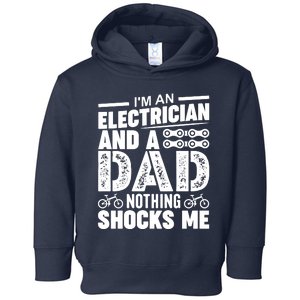 Funny Electrician Dad Nothing Shocks Me Toddler Hoodie