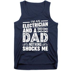 Funny Electrician Dad Nothing Shocks Me Tank Top