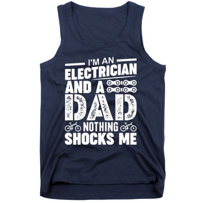 Funny Electrician Dad Nothing Shocks Me Tank Top