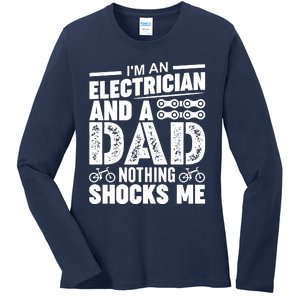 Funny Electrician Dad Nothing Shocks Me Ladies Long Sleeve Shirt