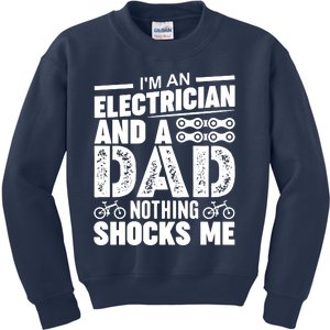 Funny Electrician Dad Nothing Shocks Me Kids Sweatshirt