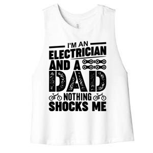 Funny Electrician Dad Nothing Shocks Me Women's Racerback Cropped Tank