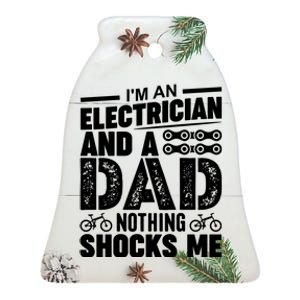 Funny Electrician Dad Nothing Shocks Me Ceramic Bell Ornament