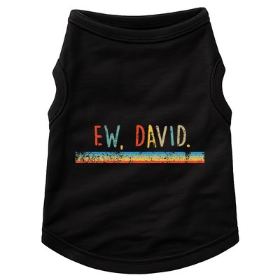 Funny Ew David. Vintage Retro Distressed Doggie Tank