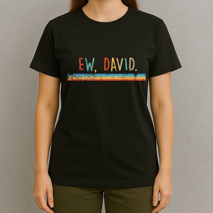 Funny Ew David. Vintage Retro Distressed T-Shirt