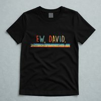 Funny Ew David. Vintage Retro Distressed T-Shirt