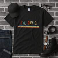Funny Ew David. Vintage Retro Distressed Tall T-Shirt